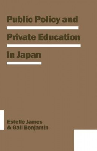 Книга Public Policy and Private Education in Japan Estelle James