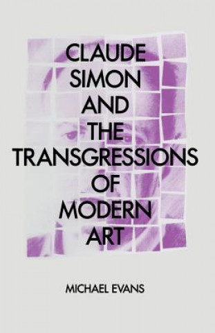 Carte Claude Simon and the Transgressions of Modern Art M. Evans