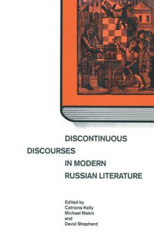 Kniha Discontinuous Discourses in Modern Russian Literature Michael Makin