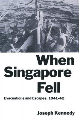 Libro When Singapore Fell Joseph Kennedy