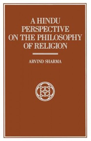 Kniha Hindu Perspective on the Philosophy of Religion Arvind Sharma