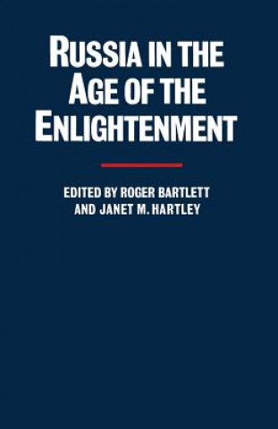 Книга Russia in the Age of the Enlightenment Roger Bartlett