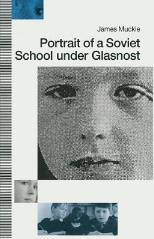 Libro Portrait of a Soviet School under Glasnost James Muckle