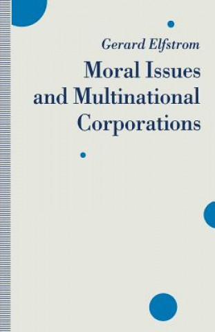 Książka Moral Issues and Multinational Corporations Gerard Elfstrom