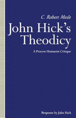 Книга John Hick's Theodicy C Robert Mesle