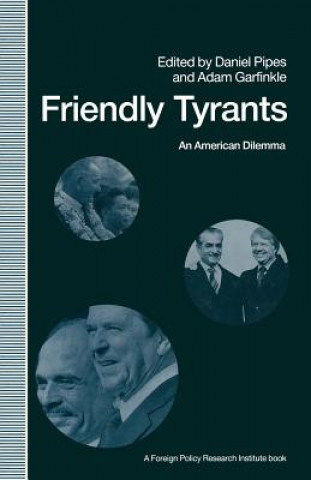 Kniha Friendly Tyrants Adam Garfinkle