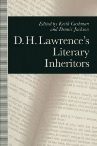 Kniha D.H. Lawrence’s Literary Inheritors Keith Cushman