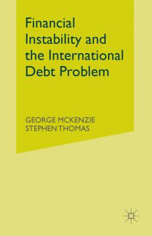 Kniha Financial Instability and the International Debt Problem George McKenzie