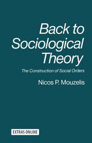 Buch Back to Sociological Theory Nicos P Mouzelis