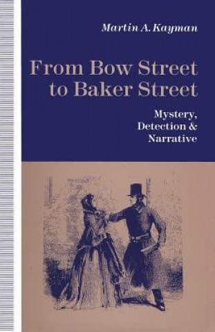 Carte From Bow Street to Baker Street Martin A Kayman