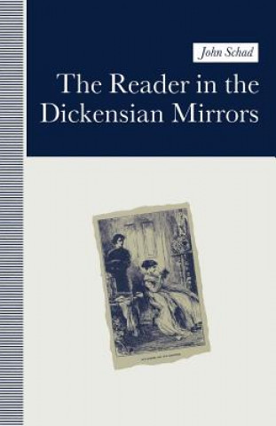 Kniha Reader in the Dickensian Mirrors S. J. Schad