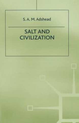 Carte Salt and Civilization S.A.M. Adshead