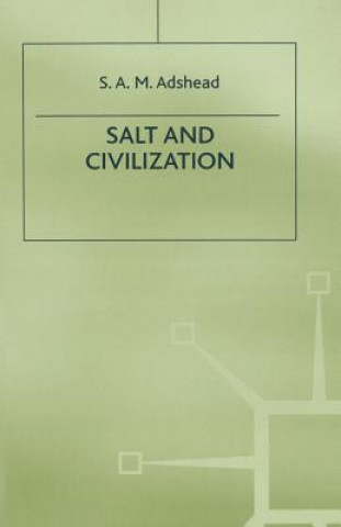 Kniha Salt and Civilization S.A.M. Adshead