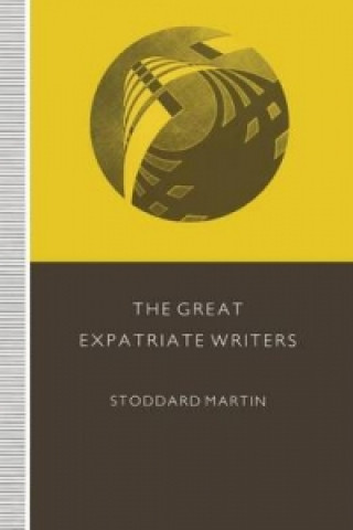 Könyv Great Expatriate Writers Stoddard Martin