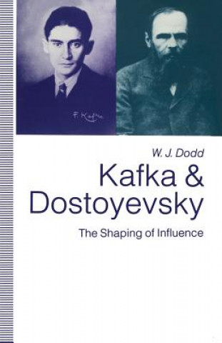 Carte Kafka and Dostoyevsky W.J. Dodd