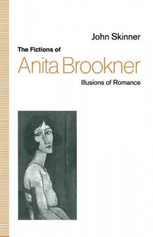 Könyv Fictions of Anita Brookner John Skinner