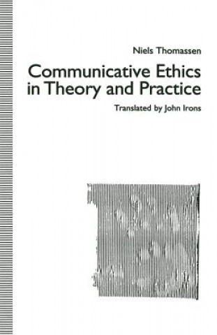 Könyv Communicative Ethics in Theory and Practice Niels Thomassen