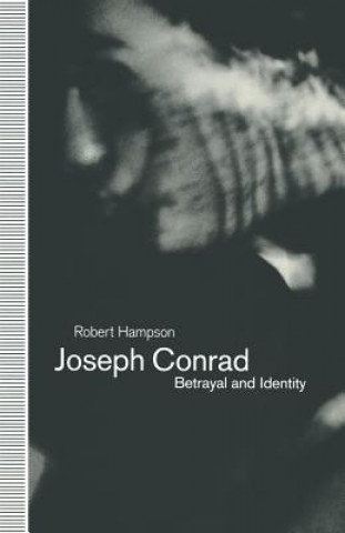 Kniha Joseph Conrad: Betrayal and Identity Robert Hampson