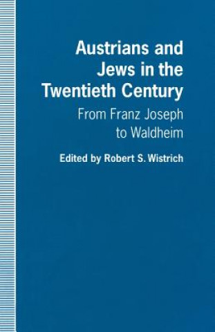 Buch Austrians and Jews in the Twentieth Century Robert S. Wistrich