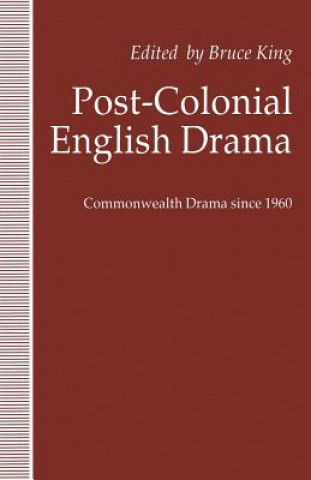 Книга Post-Colonial English Drama Bruce King