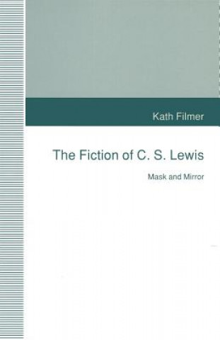 Carte Fiction of C. S. Lewis Kath Filmer