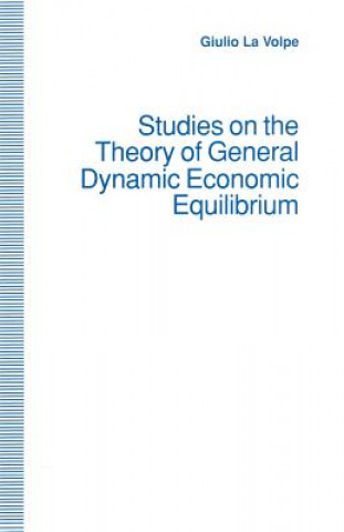 Carte Studies on the Theory of General Dynamic Economic Equilibrium Giulio La Volpe