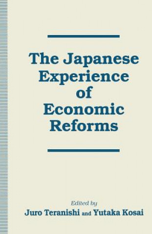 Book Japanese Experience of Economic Reforms Yutaka Kosai