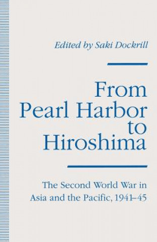 Knjiga From Pearl Harbor to Hiroshima Saki Dockrill