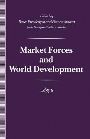 Kniha Market Forces and World Development Renee Prendergast