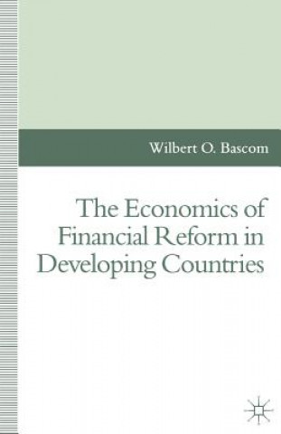 Książka Economics of Financial Reform in Developing Countries Wilbert O. Bascom