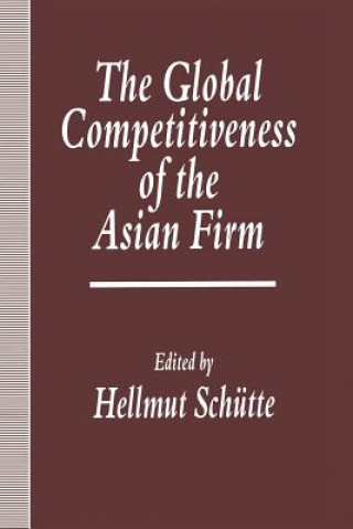 Kniha Global Competitiveness of the Asian Firm Hellmut Schuette