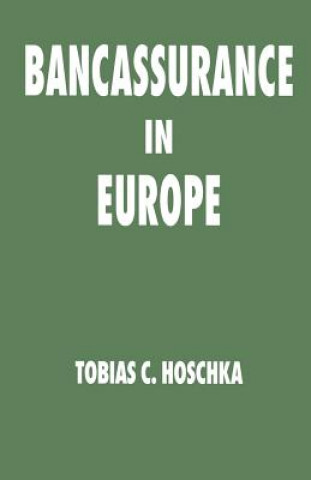 Książka Bancassurance in Europe Tobias C. Hoschka