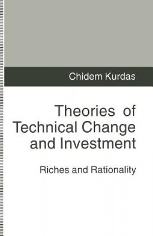 Könyv Theories of Technical Change and Investment Chidem Kurdas