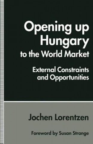 Carte Opening up Hungary to the World Market Jochen Lorentzen