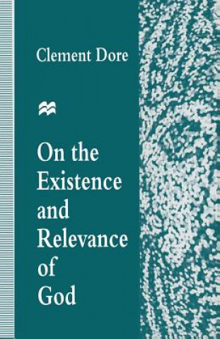 Книга On the Existence and Relevance of God Clement Dore