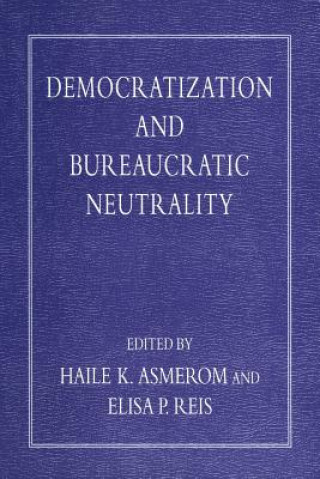 Carte Democratization and Bureaucratic Neutrality Haile K. Asmerom