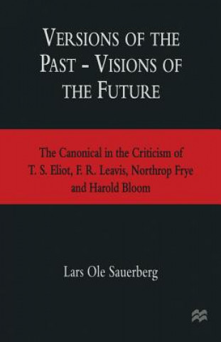 Carte Versions of the Past - Visions of the Future Lars Ole Sauerberg
