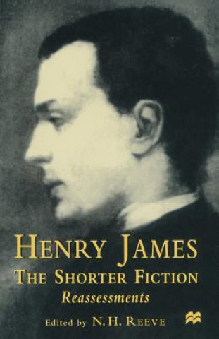 Livre Henry James The Shorter Fiction N.H. Reeve