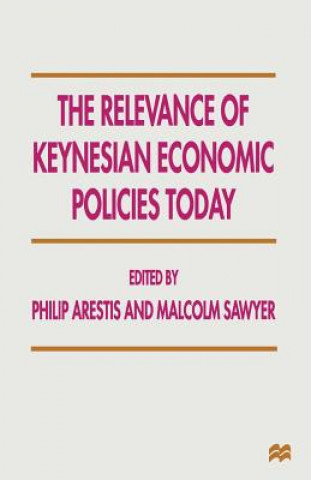 Carte Relevance of Keynesian Economic Policies Today Philip Arestis