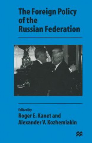 Kniha Foreign Policy of the Russian Federation Alexander V. Kozhemiakin