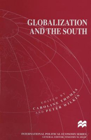 Kniha Globalization and the South Caroline Thomas