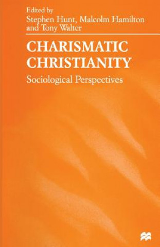 Carte Charismatic Christianity Stephen J. Hunt