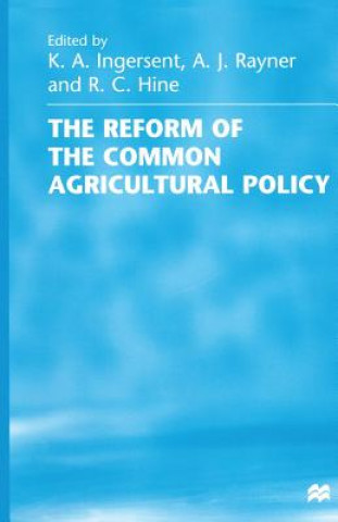 Kniha Reform of the Common Agricultural Policy R.C. Hine