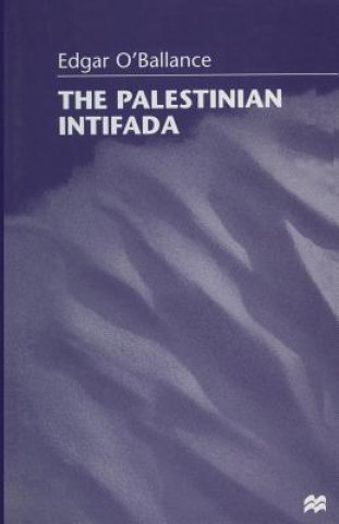 Knjiga Palestinian Intifada Edgar O'Ballance