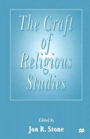 Livre Craft of Religious Studies Jon R. Stone