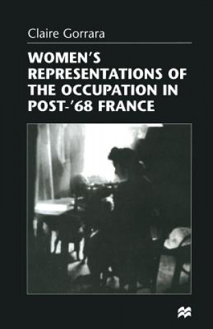 Kniha Women's Representations of the Occupation in Post-'68 France Claire Gorrara