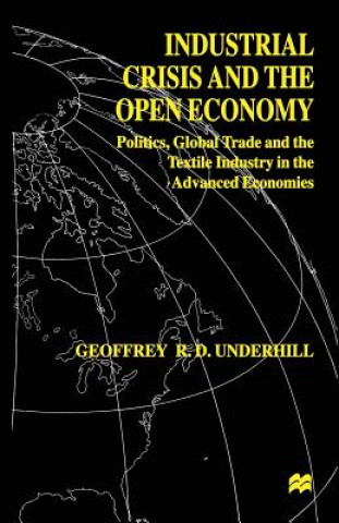 Carte Industrial Crisis and the Open Economy G. Underhill