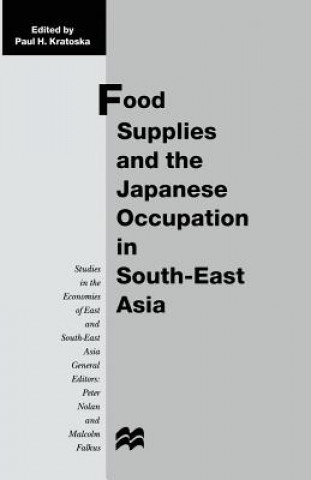 Carte Food Supplies and the Japanese Occupation in South-East Asia Paul H. Kratoska