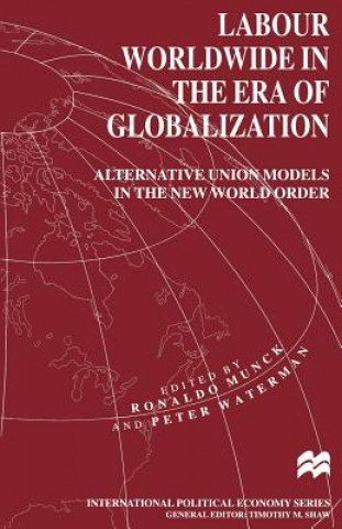 Carte Labour Worldwide in the Era of Globalization Peter Waterman