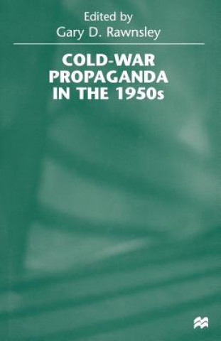 Carte Cold-War Propaganda in the 1950s Gary D. Rawnsley